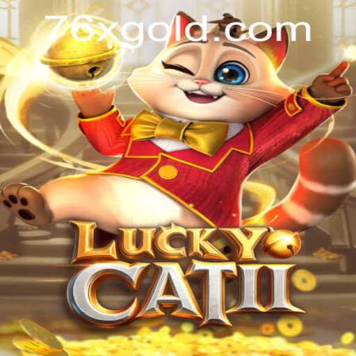 Exploring the Exciting World of LuckyCatII with 76x PH Login