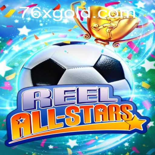 Exploring the Exciting World of ReelAllStars and 76x PH Login