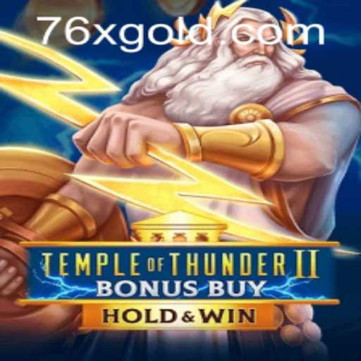 TempleofThunderIIBonusBuy: A Thrilling Casino Adventure with 76x PH Login